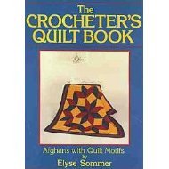 The Crocheters Quilt Book Sommer, Elyse