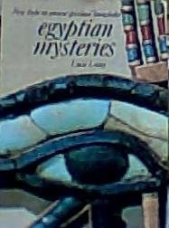 Egyptian Mysteries: New Light on Ancient Spiritual Knowledge (The Illustrated Library of Sacred Imagination)