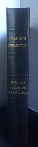 Clarke's Commentary:The Holy Bible Containing the Old and New Testaments with a Commentary and Critical Notes (6 Volume Set)