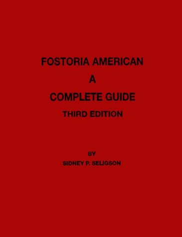 Fostoria American: A Complete Guide (3rd Edition) used book depot