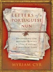 Letters of a Portuguese Nun: Uncovering the Mystery Behind a 17th Century Forbidden Love used book depot