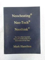 Rare Mark Hamilton NEOCHEATING NEO-TECH NEOTHINK 2019 Neothink Society [Paperback] Mark Hamilton used book depot