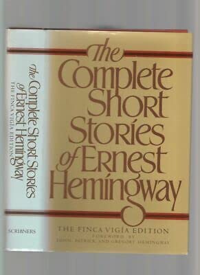 Rare Complete Short Stories of Ernest Hemingway, ed by Hemingways, 1987 BCE HC DJ