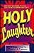 Holy Laughter [Paperback] Hunter, Charles and Hunter, Frances