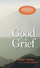 Good Grief: 50th Anniversary Edition Granger E Westberg