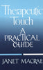 Therapeutic Touch: A Practical Guide