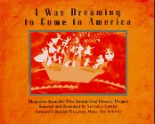 I Was Dreaming to Come to America: Memories from the Ellis Island Oral History Project used book depot