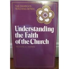 Understanding the Faith of the Church Churchs Teaching, Vol 4 Norris, Richard Alfred