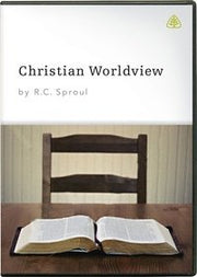 Christian Worldview (by R.C. Sproul)