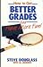 How to Get Better Grades and Have More Fun Douglass, Stephen B and Janssen, Al