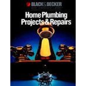 Home Plumbing Projects and Repairs (Black & Decker Home Improvement Library) used book depot