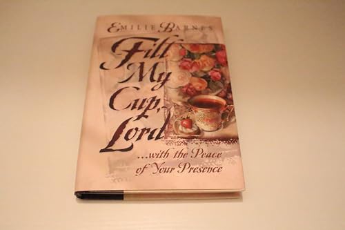 Fill My Cup, Lord... With the Peace of Your Presence