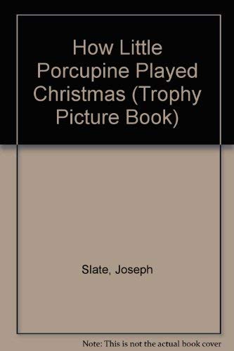 How Little Porcupine Played Christmas (Trophy Picture Book)