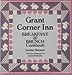 Grant Corner Inn: Breakfast and Brunch Cookbook Louise Stewart