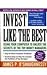 Invest Like the Best: Using Your Computer to Unlock the Secrets of the Top Money ManagersBook and Idks OShaughnessy, James P