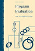 Program Evaluation: An Introduction David Royse; Bruce A Thyer; Deborah K Padgett and TK Logan