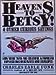 Heavens to Betsy and Other Curious Sayings [Paperback] Funk, Charles Earle