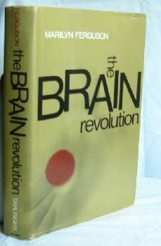 The brain revolution;: The frontiers of mind research