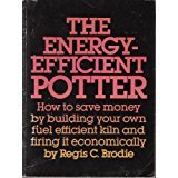 The Energy Efficient Potter: How to Save Money by Building Your Own Fuel-Efficient Kiln used book depot
