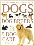 The ultimate encyclopedia of dogs, dog breeds & dog care used book depot