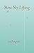 STONE SKY LIFTING (OSU JOURNAL AWARD POETRY)