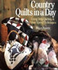 Country Quilts in a Day: Using Strip Quilting  Other Speed Techniques Roen, Fran