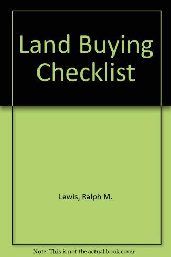 Land Buying Checklist Lewis, Ralph M