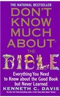 Don't Know Much About the Bible: Everything You Need to Know About the Good Book but Never Learned