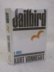 Kurt Vonnegut JAILBIRD 1979 Delacorte Press, NY Early Book Club Edition HC/DJ used book depot