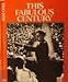 This Fabulous Century [Paperback] TimeLife