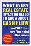 What Every Real Estate Investor Needs to Know about Cash Flow... And 36 Other Key Financial Measures