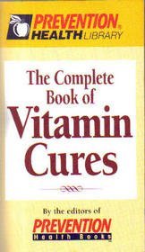 Complete Book of Vitamin Cures (Prevention Health Library) used book depot