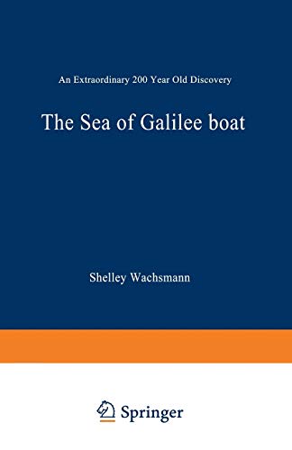 The Sea of Galilee Boat: An Extraordinary 2000 Year Old Discovery Wachsmann, Shelley