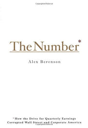 The Number: How the Drive for Quarterly Earnings Corrupted Wall Street and Corporate America used book depot
