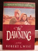 The Dawning: Novel People of the Covenant Series: Book I [Paperback] Wise, Robert