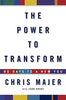 The Power to Transform: 90 Days to a New You Majer, Chris and Brant, John