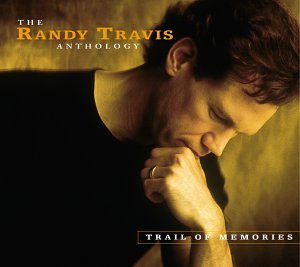 Trail of Memories: The Randy Travis Anthology used book depot
