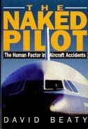 The Naked Pilot the Human Factor in Aircraft Accidents