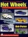 The Complete & Unauthorized Book of Hot Wheels