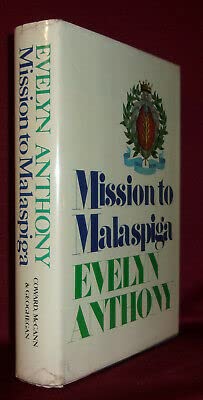 Rare Evelyn Anthony MISSION TO MALASPIGA First ed. Mystery Spy Italy Hardcover DJ [Hardcover] Evelyn Anthony used book depot