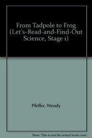 From Tadpole to Frog (Let's-Read-and-Find-Out Science, Stage 1) used book depot