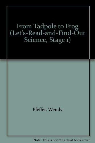 From Tadpole to Frog (Let's-Read-and-Find-Out Science, Stage 1) used book depot