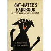 Cat-hater's handbook, or, The ailurophobe's delight used book depot