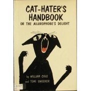 Cat-hater's handbook, or, The ailurophobe's delight used book depot