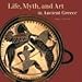 Life, Myth, and Art in Ancient Greece (Getty Trust Publications: J. Paul Getty Museum)