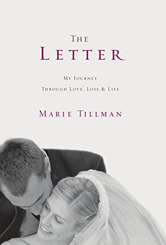 The Letter: My Journey Through Love, Loss, and Life [Hardcover] Tillman, Marie