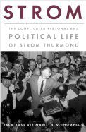 Strom: The Complicated Personal and Political Life of Strom Thurmond used book depot