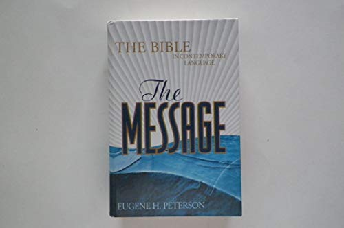 The Message: The Bible in Contemporary Language