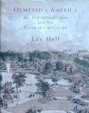 Olmsted's America: An "Unpractical" Man and His Vision of Civilization used book depot