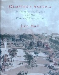 Olmsted's America: An "Unpractical" Man and His Vision of Civilization used book depot